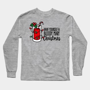 Have yourself a bloody mary Christmas pun gift merry Christmas Long Sleeve T-Shirt